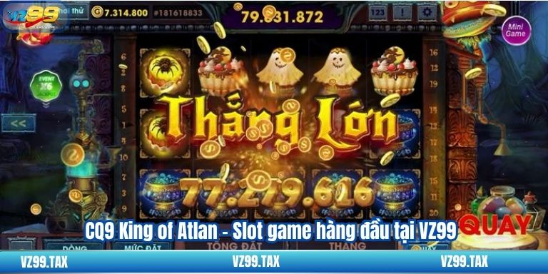CQ9 King of Atlan – Slot game hàng đầu tại VZ99 5 CQ9 King of Atlan – Slot game hàng đầu tại VZ99