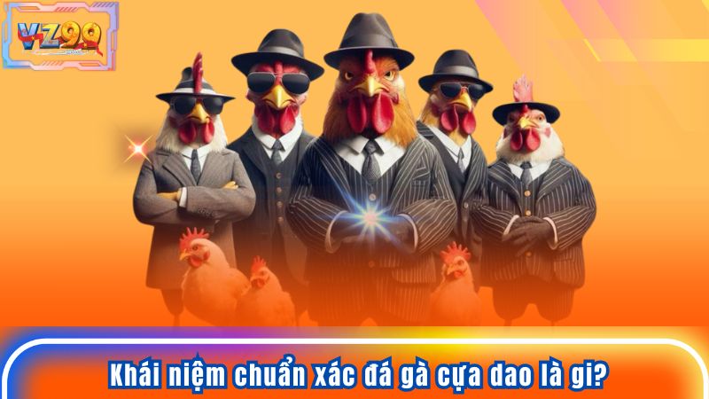 Đá Gà Cựa Dao - Hướng Dẫn Chi Tiết Để Tăng Cơ Hội Thắng Lớn 7 Khái niệm chuẩn xác đá gà cựa dao là gi?