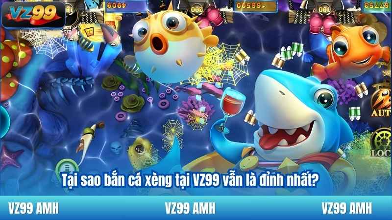 Bắn Cá Xèng - Chia Sẻ Chiến Thuật Chơi Đỉnh Cao Dễ Áp Dụng 10 Tại sao bắn cá xèng tại VZ99 vẫn là đỉnh nhất?