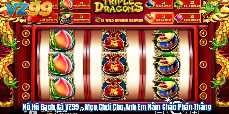 Nổ Hũ Bạch Xà VZ99 – Mẹo Chơi Cho Anh Em Nắm Chắc Phần Thắng 3 Nổ Hũ Bạch Xà VZ99 – Mẹo Chơi Cho Anh Em Nắm Chắc Phần Thắng